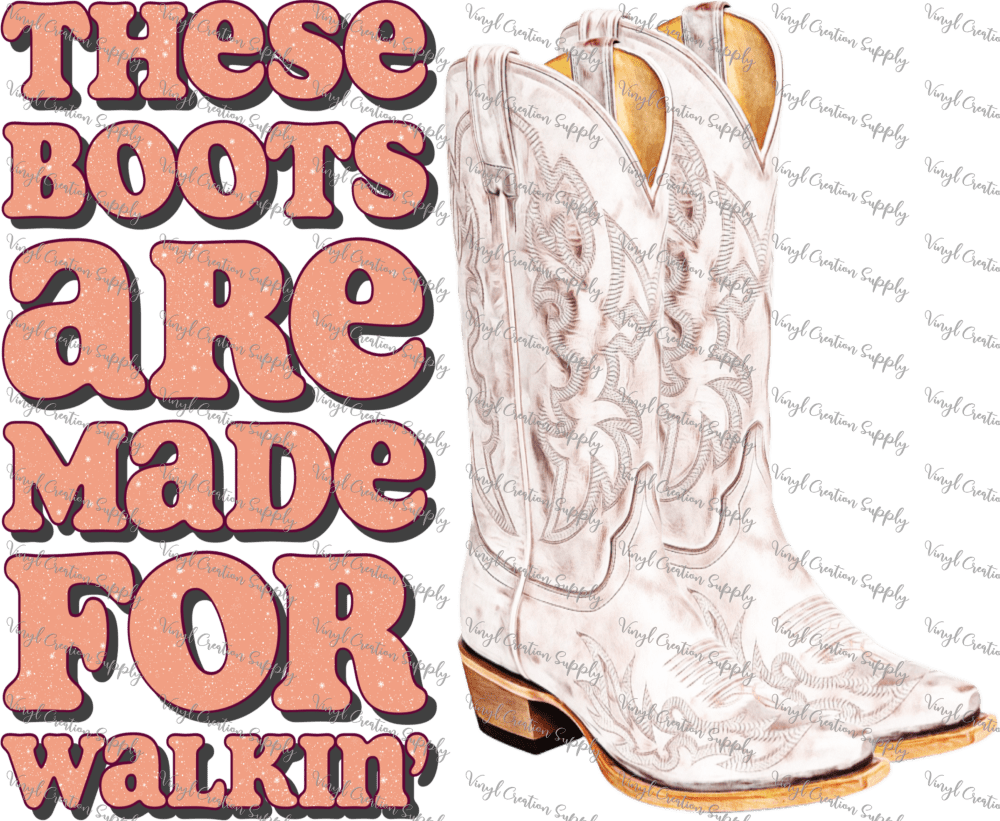 Boots Are Made for Walkin' Vinyl Creation Supply