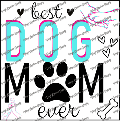 Best Dog Mom - Vinyl Creation Supply
