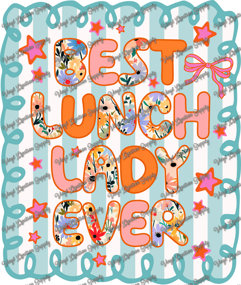 Best Lunch Lady Ever 2 - Vinyl Creation Supply