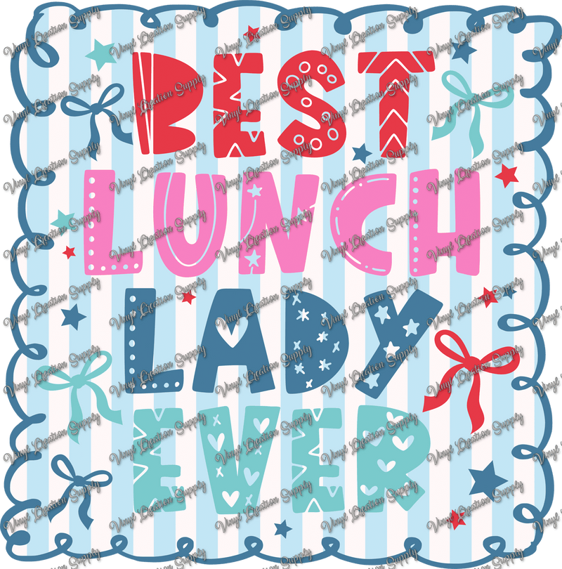 Best Lunch Lady Ever - Vinyl Creation Supply