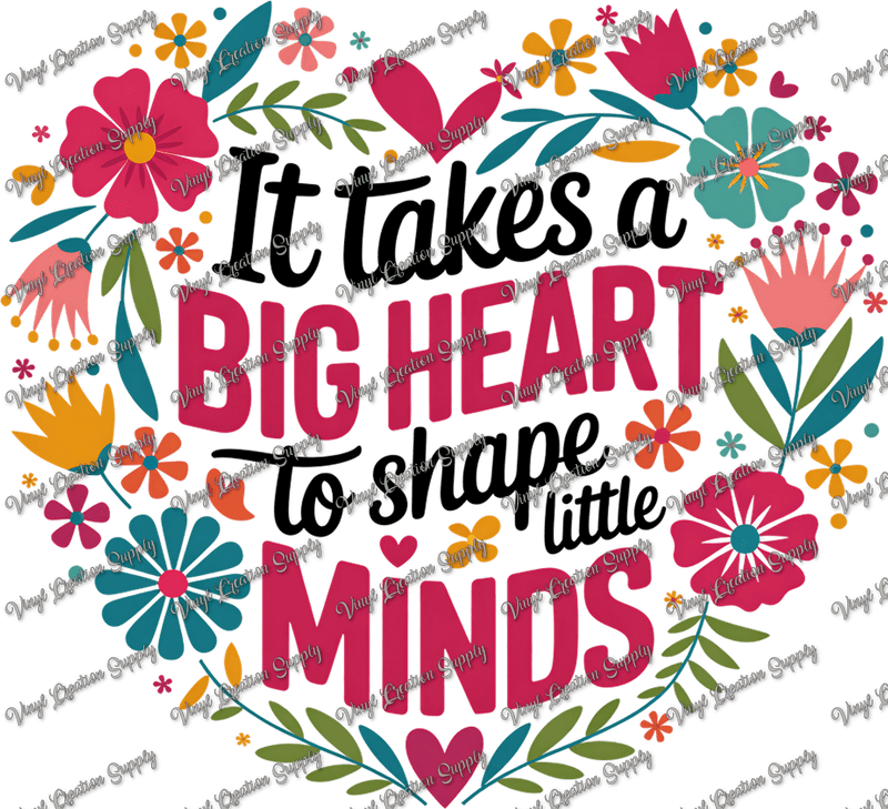 Big Heart Little Minds Floral - Vinyl Creation Supply