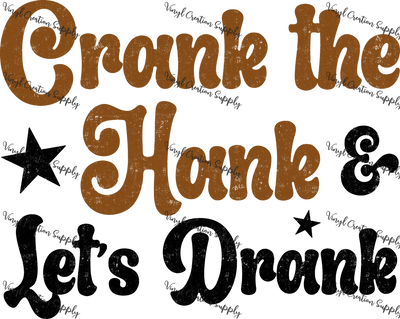 Crank The Hank - Vinyl Creation Supply
