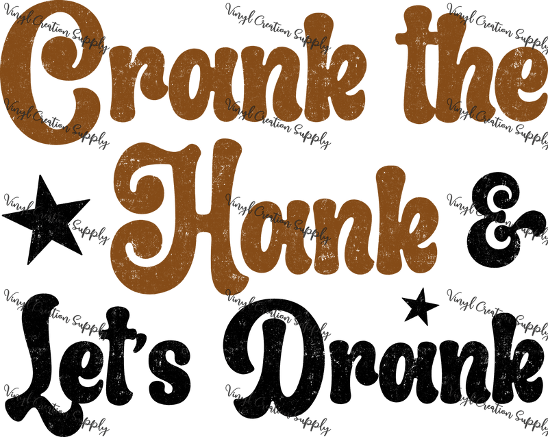 Crank The Hank - Vinyl Creation Supply