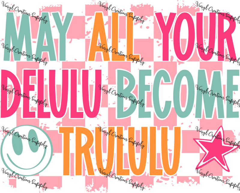 Delulu Trululu - Vinyl Creation Supply