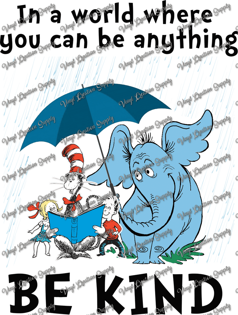 Dr Seuss Be Kind - Vinyl Creation Supply