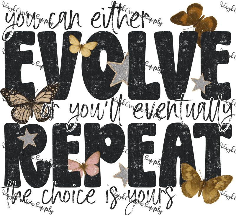 Evolve or Repeat - Vinyl Creation Supply