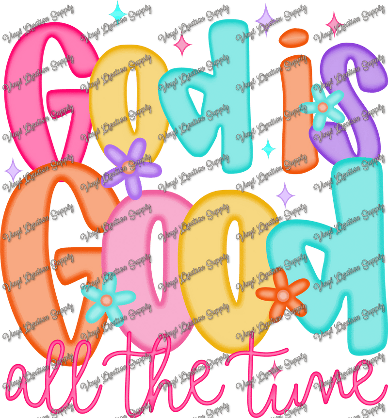 God is Good All The Time Colorful 2 - Vinyl Creation Supply