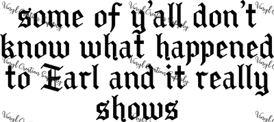 Happened To Earl - Vinyl Creation Supply