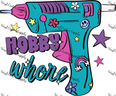 Hobby Whore - Vinyl Creation Supply