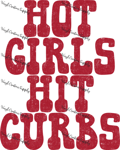 Hot Girls Hit Curbs in Red - Vinyl Creation Supply