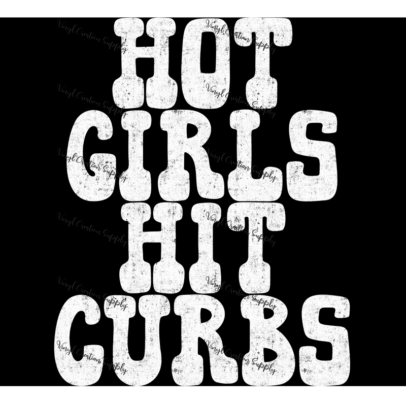 Hot Girls Hit Curbs in White - Vinyl Creation Supply