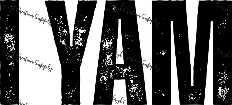 I Yam Black - Vinyl Creation Supply