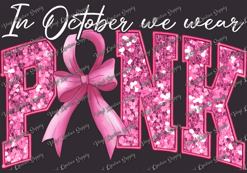 In October We Wear Pink Glitter White Words