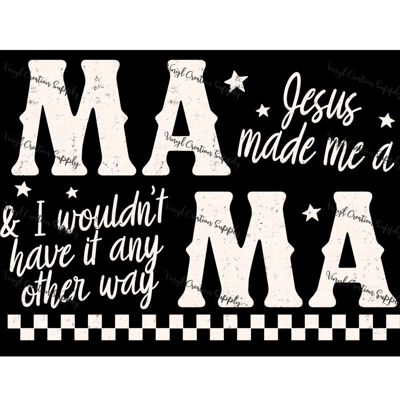 Jesus Made Me A Mama in White - Vinyl Creation Supply