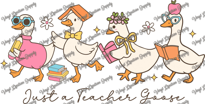 Just A Teacher Goose - Vinyl Creation Supply