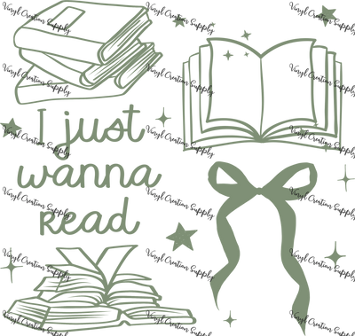 Just Wanna Read in Green - Vinyl Creation Supply