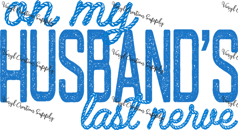 Last Nerve in Blue - Vinyl Creation Supply