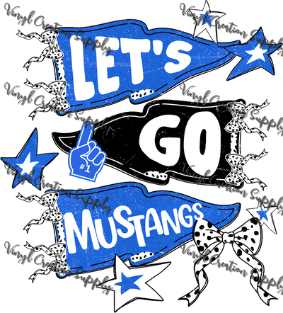 Let's Go Mustangs - Vinyl Creation Supply