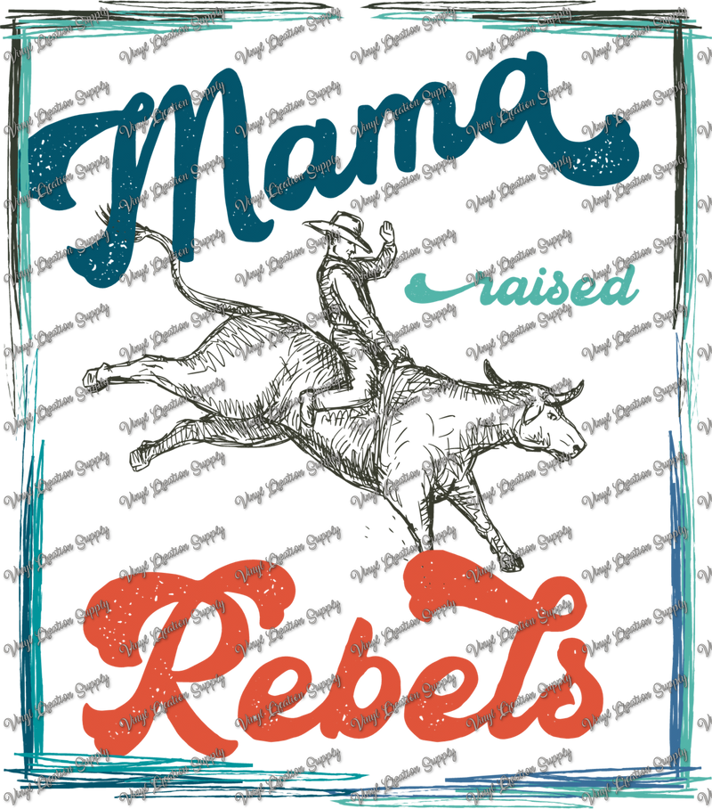 Mama Raised Rebels