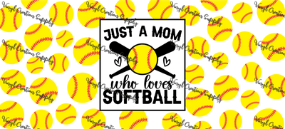 Mom Who Loves Softball – Printed Libby Wrap (9.5" x 4.3" UV DTF) - Vinyl Creation Supply