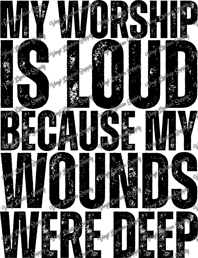 My Worship is Loud Black - Vinyl Creation Supply