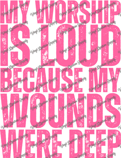 My Worship is Loud Pink - Vinyl Creation Supply