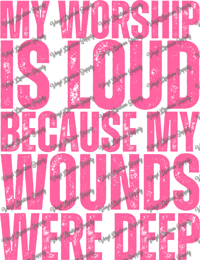 My Worship is Loud Pink - Vinyl Creation Supply