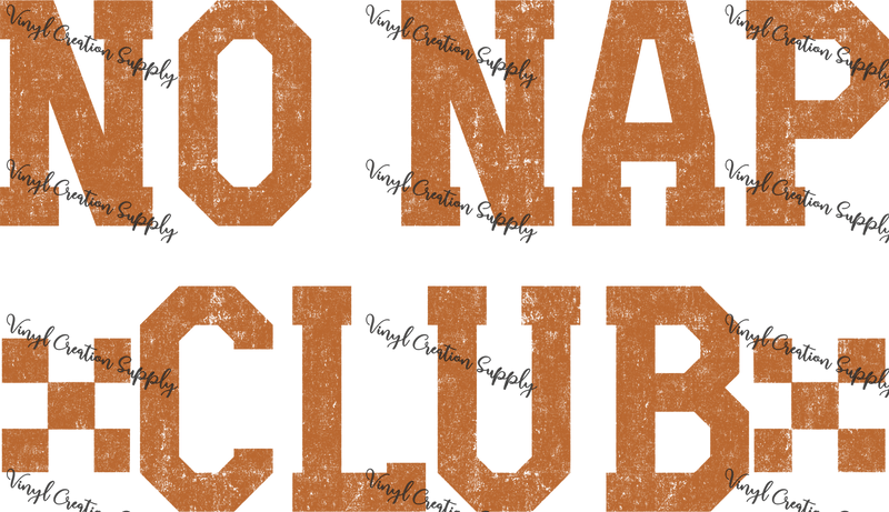 No Nap Club - Vinyl Creation Supply