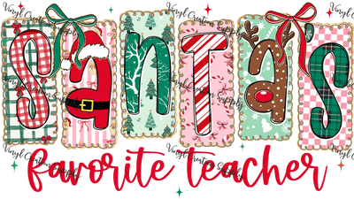 Santa's Fav Teacher 2 - Vinyl Creation Supply