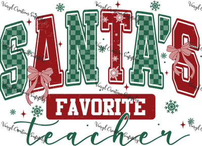 Santa's Fav Teacher - Vinyl Creation Supply
