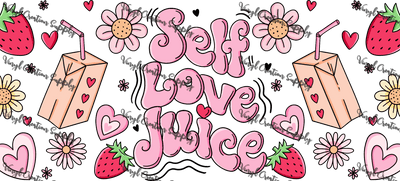 Self Love Juice - Printed Libby Wrap (9.5" x 4.3" UV DTF) - Vinyl Creation Supply
