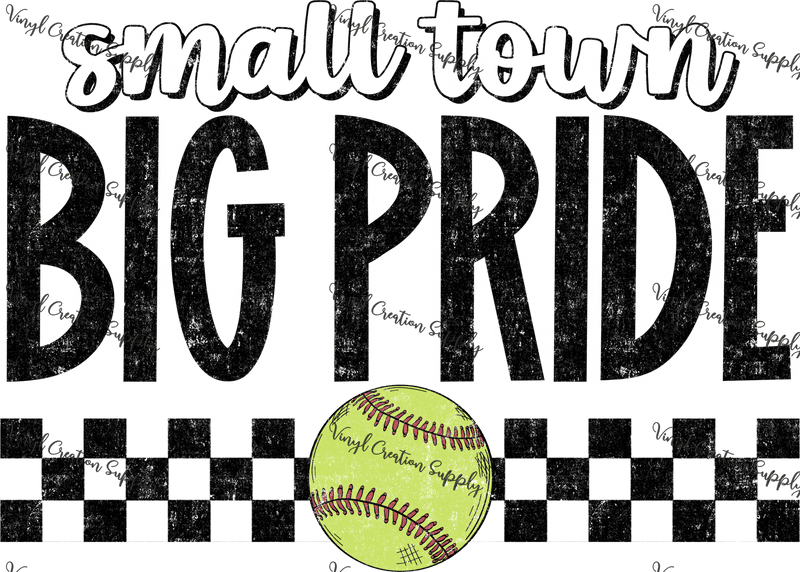 Small Town Big Pride Softball - Vinyl Creation Supply