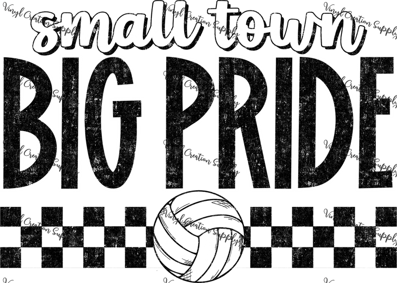 Small Town Big Pride Volleyball - Vinyl Creation Supply