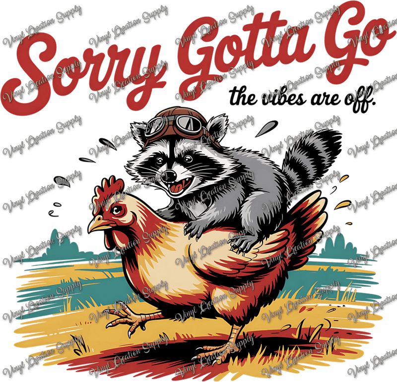Sorry Gotta Go
