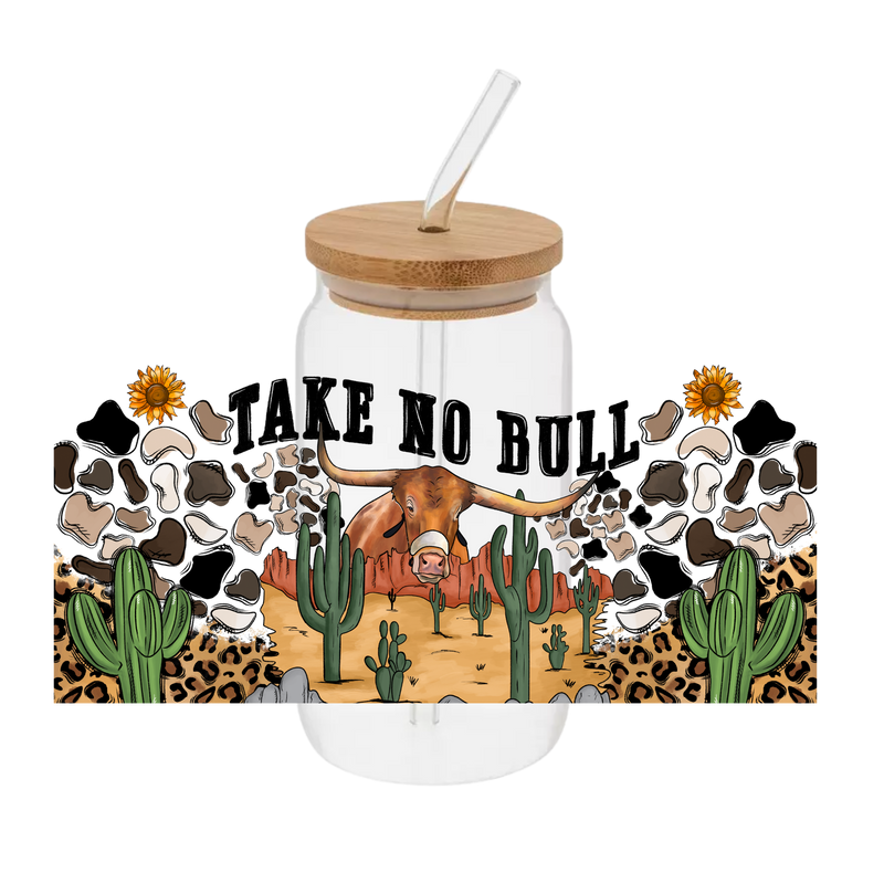 Take No Bull– Printed Libby Wrap (9.5" x 4.3" UV DTF)