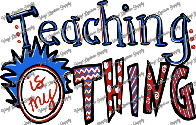 Teaching is My Thing 2 - Vinyl Creation Supply
