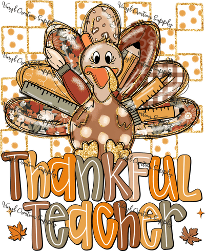 Thankful Teacher Turkey - Vinyl Creation Supply