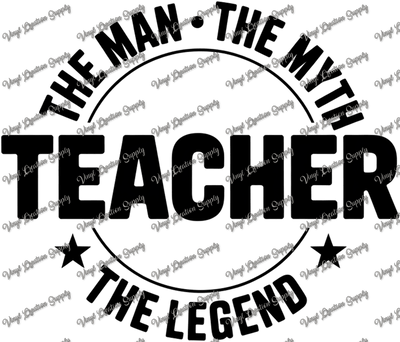 The Man Teacher The Legend Black - Vinyl Creation Supply
