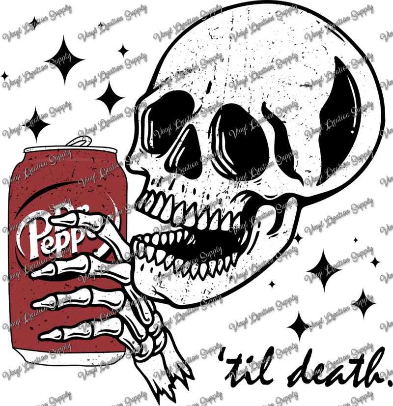 Til Death Dr. Pepper - Vinyl Creation Supply