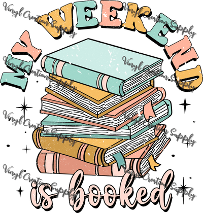 Weekend Is Booked Grunge - Vinyl Creation Supply