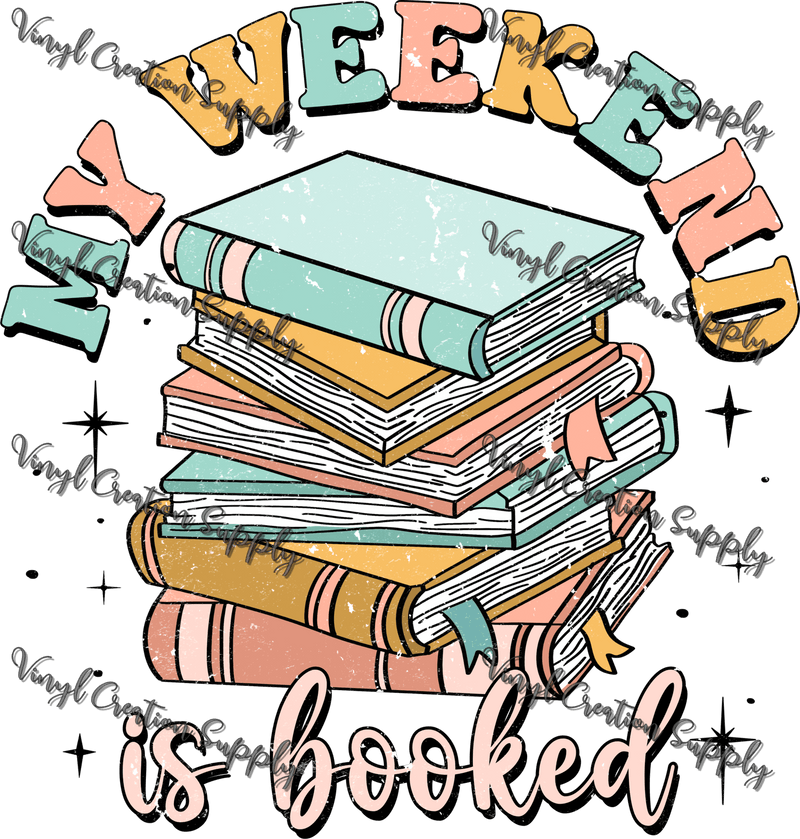 Weekend Is Booked Grunge - Vinyl Creation Supply