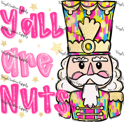 Y'all Are Nuts 2 - Vinyl Creation Supply