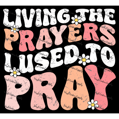 Living The Prayers - Vinyl Creation Supply