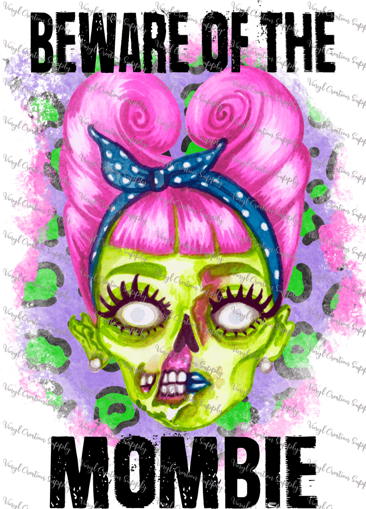 Mombie Sign Beware Of Mombie – Vinyl Creation Supply