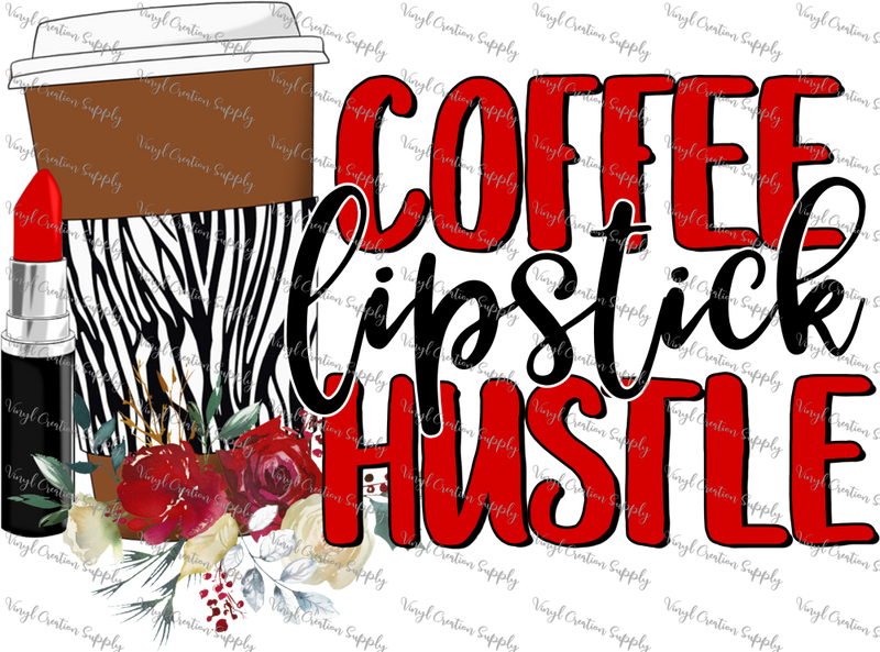 Coffee Lipstick Hustle