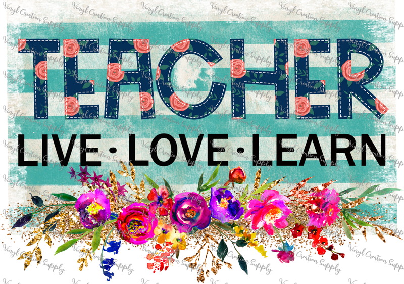 Teacher Live Love Learn